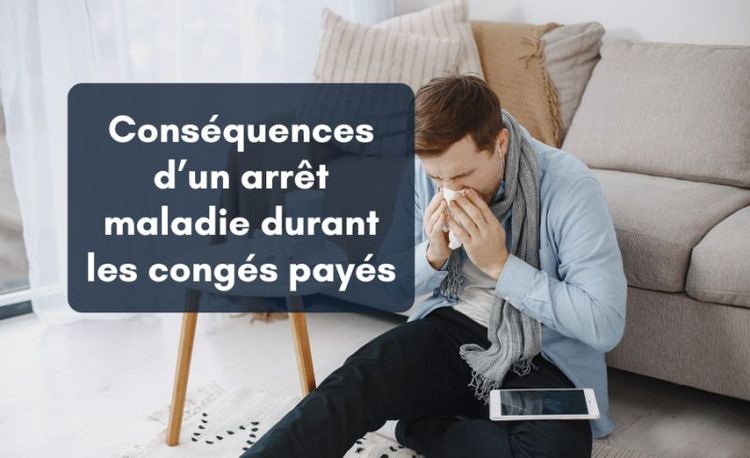 Congés payés et arrêt maladie : nouvelle réglementation